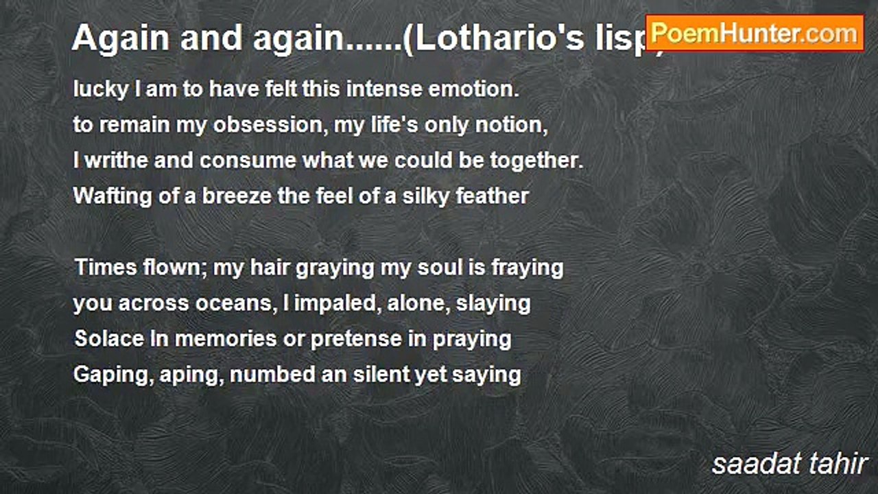 saadat tahir - Again and again......(Lothario's lisp)