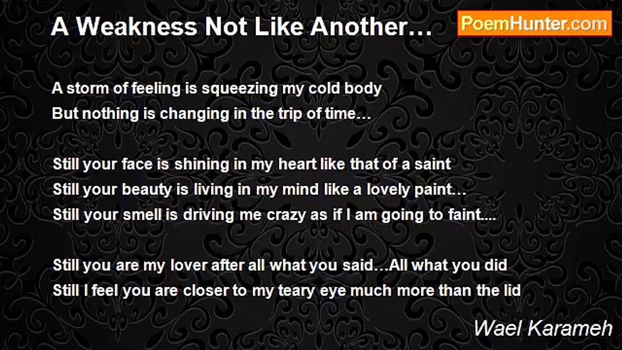 Wael Karameh - A Weakness Not Like Another…