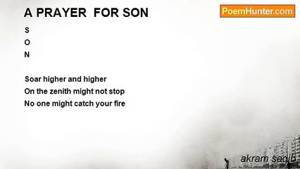 akram saqib - A PRAYER  FOR SON
