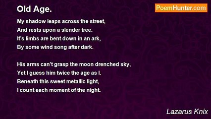 Lazarus Knix - Old Age.