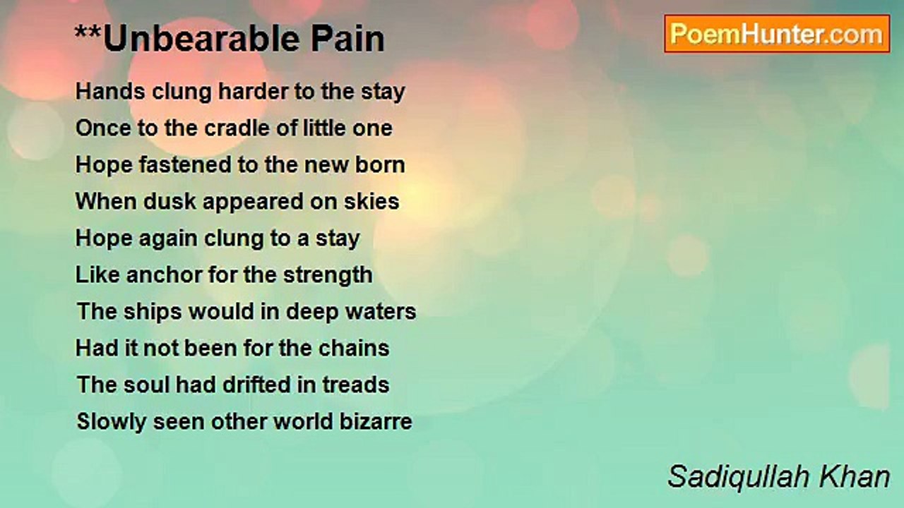 Sadiqullah Khan - **Unbearable Pain