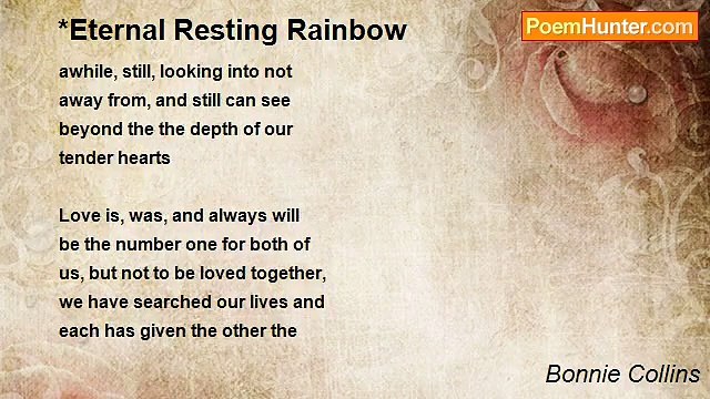 Bonnie Collins - *Eternal Resting Rainbow