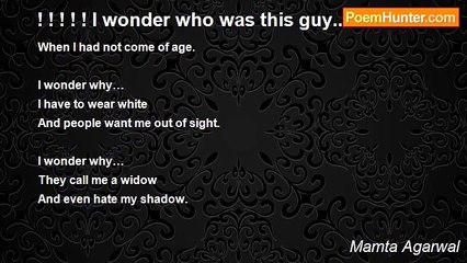 Mamta Agarwal - ! ! ! ! ! I wonder who was this guy...! ! ! ! !