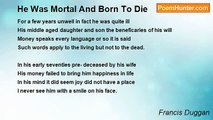 Francis Duggan - He Was Mortal And Born To Die