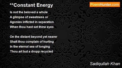Sadiqullah Khan - **Constant Energy