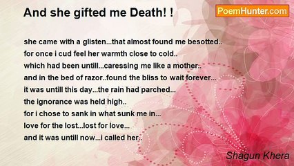 Shagun Khera - And she gifted me Death! !