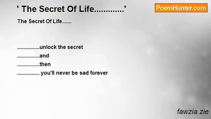 fawzia zie - ' The Secret Of Life.............'