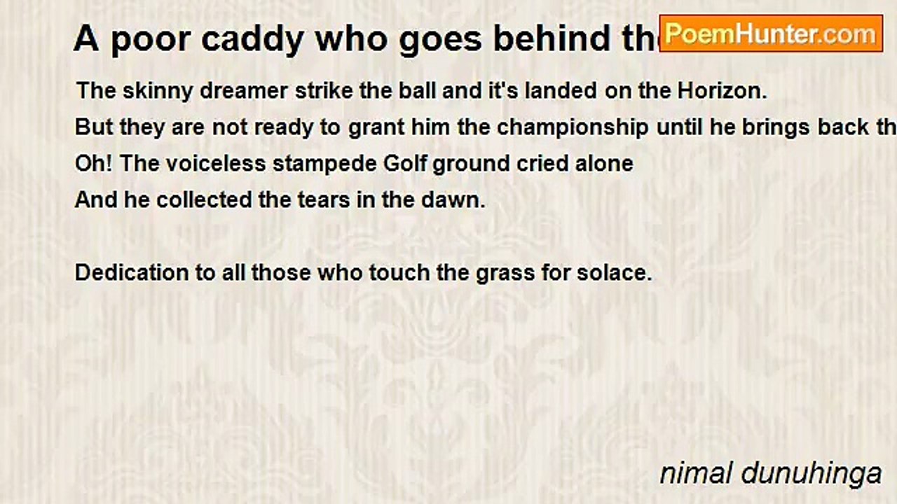 nimal dunuhinga - A poor caddy who goes behind the Masters