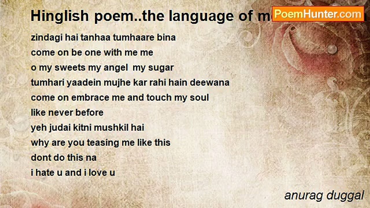 anurag duggal - Hinglish poem..the language of modern India..a language of love