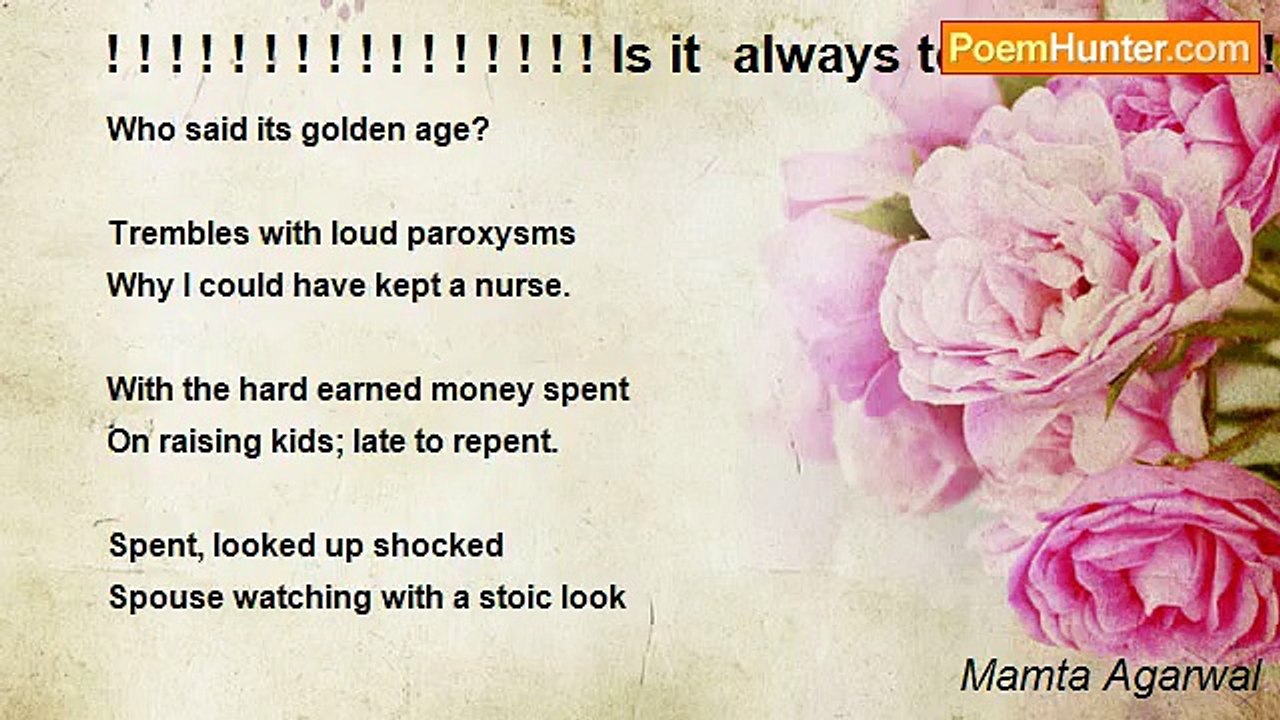 Mamta Agarwal - ! ! ! ! ! ! ! ! ! ! ! ! ! ! ! ! Is it  always too late! ! ! ! ! ! ! ! ! ! ! ! ! ! ! ! ! ! ! ! !