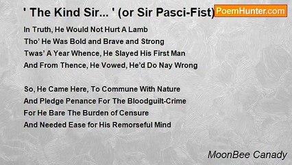 MoonBee Canady - ' The Kind Sir... ' (or Sir Pasci-Fist)