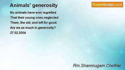 Rm.Shanmugam Chettiar. - Animals’ generosity