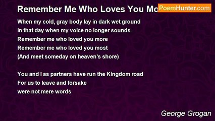 George Grogan - Remember Me Who Loves You Most