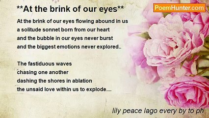 lily peace lago every by to ph - **At the brink of our eyes**