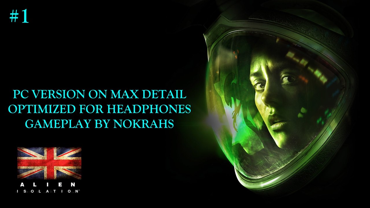 "Alien: Isolation" "PC" "Hard" - "Walk Trough" (1)