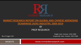 Global and Chinese Adenosine deaminase ADA Industry 2009-2019