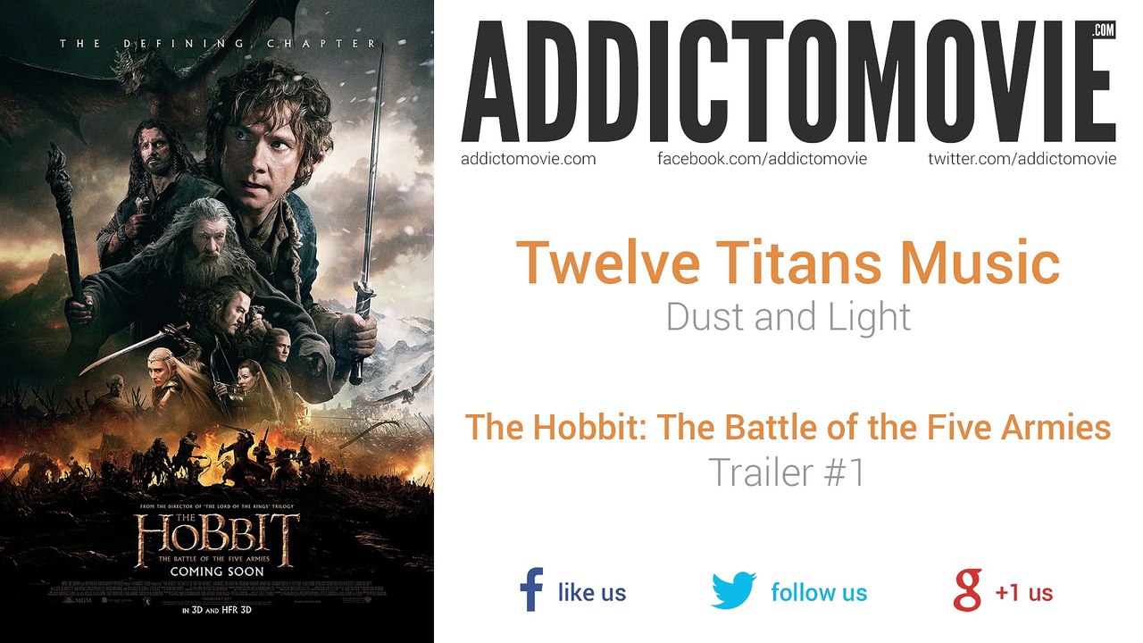 The Hobbit: The Battle of the Five Armies - Trailer #1 Music (Twelve Titans Music - Dust and Light)