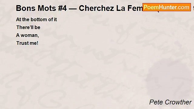 Pete Crowther - Bons Mots #4 — Cherchez La Femme (Look for the Woman)