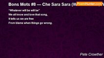 Pete Crowther - Bons Mots #8 — Che Sara Sara (What Will Be, Will Be)