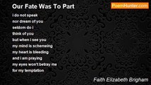 Faith Elizabeth Brigham - Our Fate Was To Part