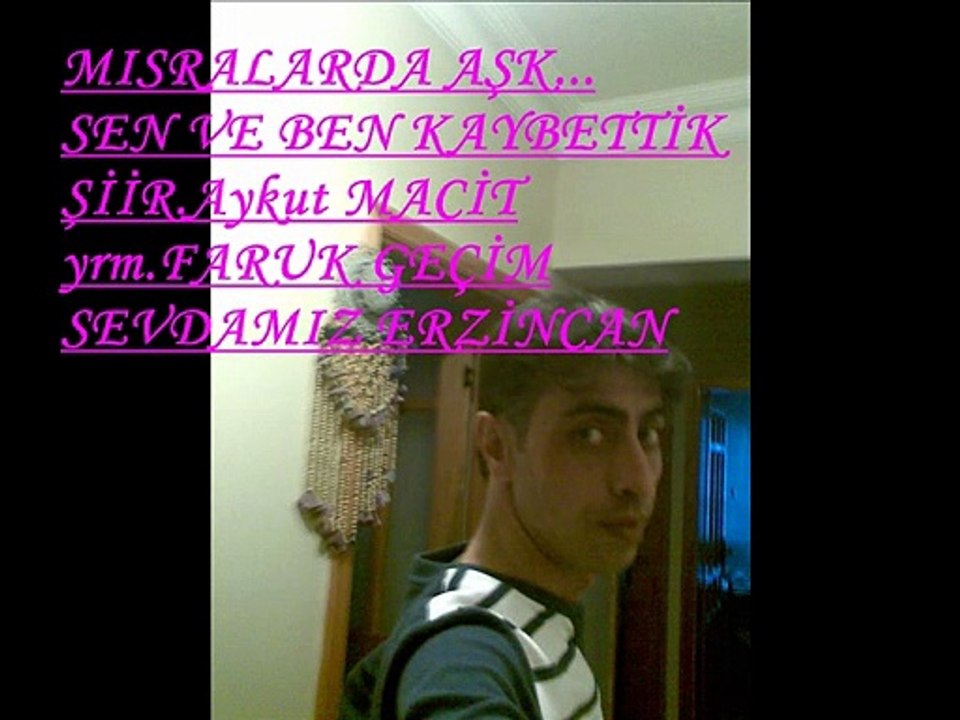SEN VE BEN KAYBETTİK.