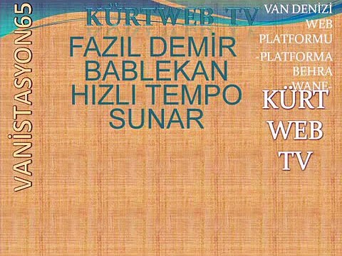 Fazıl Demir -BABLEKAN HIZLI TEMPO Gulle gulle esmere cane gulle