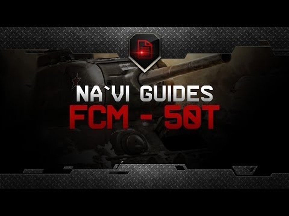 FCM 50t: Гайд по премиумному французу // Guide...
