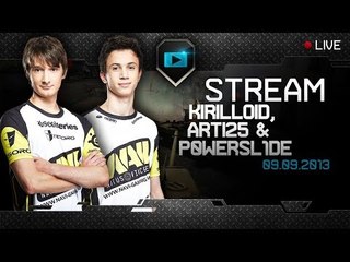 Stream VOD - Kirilloid, Arti25 &  P0WERSL1DE - 9/9/13