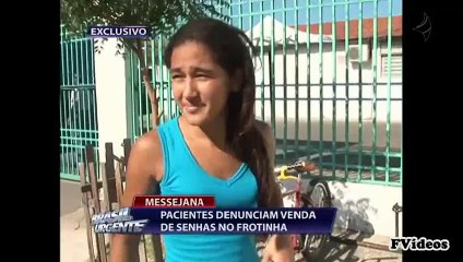PACIENTES denunciam VENDA de senhas em HOSPITAL .