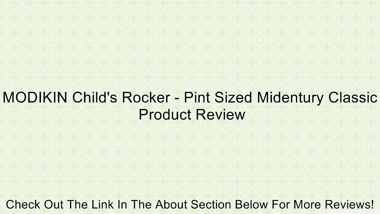 MODIKIN Child's Rocker - Pint Sized Midentury Classic Review