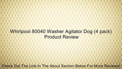 Whirlpool 80040 Washer Agitator Dog (4 pack) Review