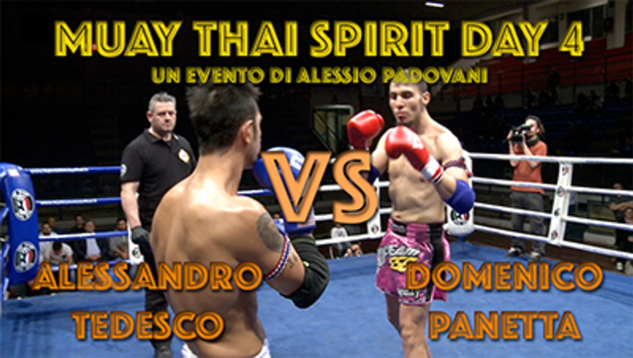 Alessandro Tedesco VS Domenico Panetta - Muay Thai Spirit Day 4 - Novara