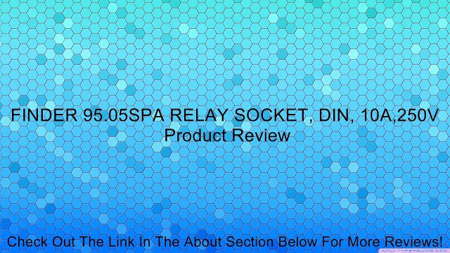 FINDER 95.05SPA RELAY SOCKET, DIN, 10A,250V Review