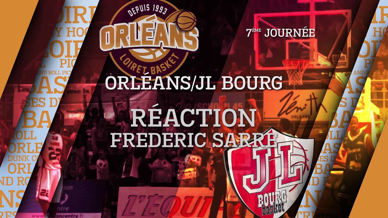 Réaction de Frédéric Sarre - J07 - Orléans reçoit Bourg-en-Bresse