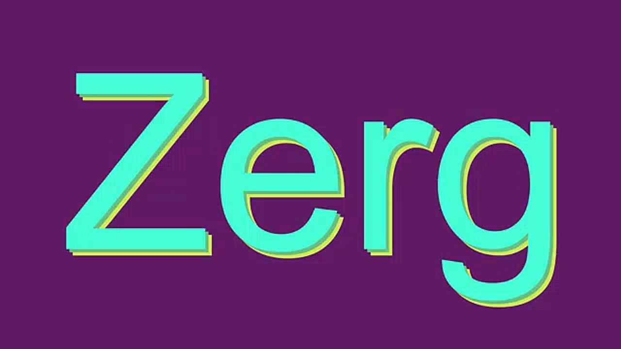 How to Pronounce Zerg