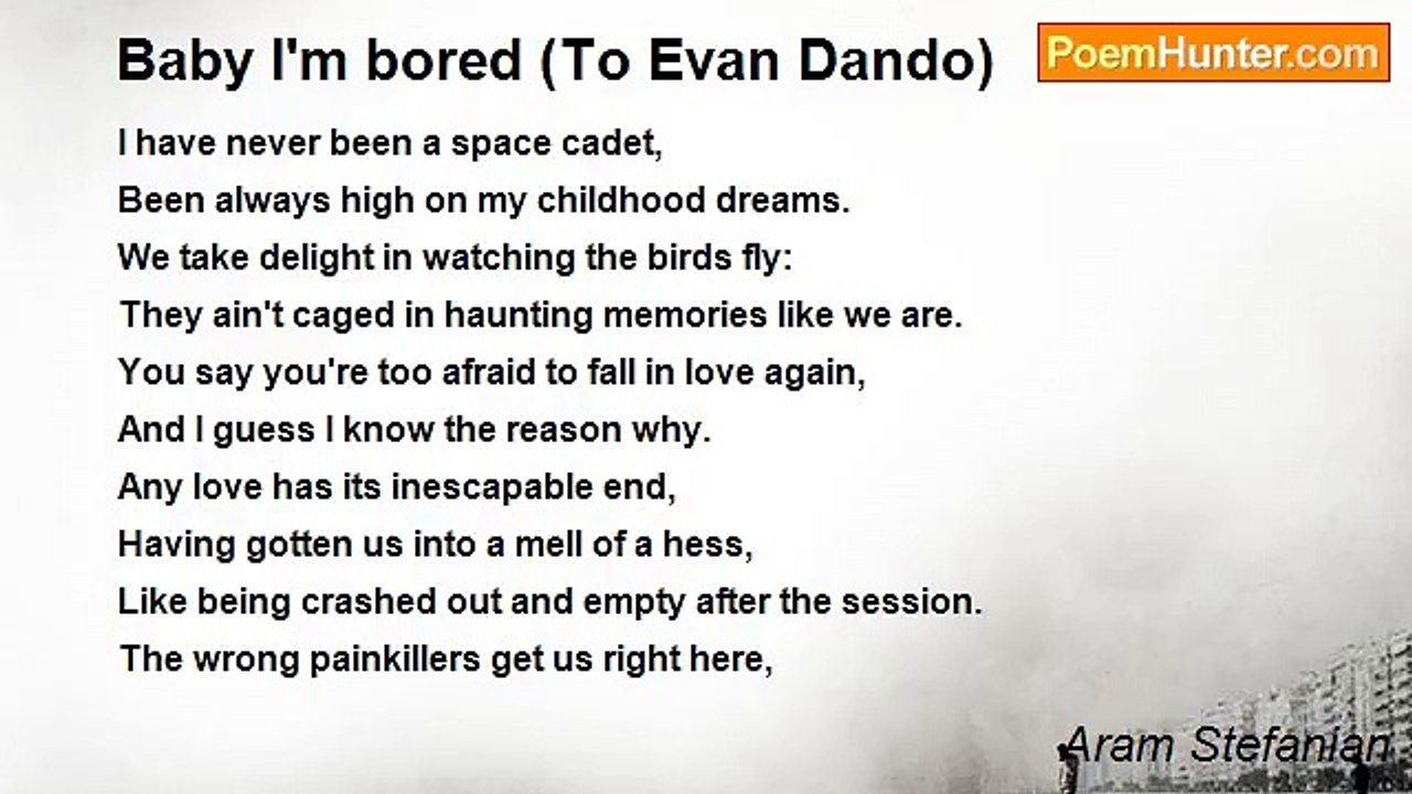 Aram Stefanian - Baby I'm bored (To Evan Dando)