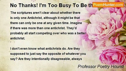 Professor Poetry Hound - No Thanks! I'm Too Busy To Be the AntiChrist!
