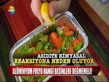 Alüminyum folyo hangi besinlere değmemeli