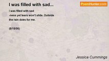 Jessica Cummings - I was filled with sad...