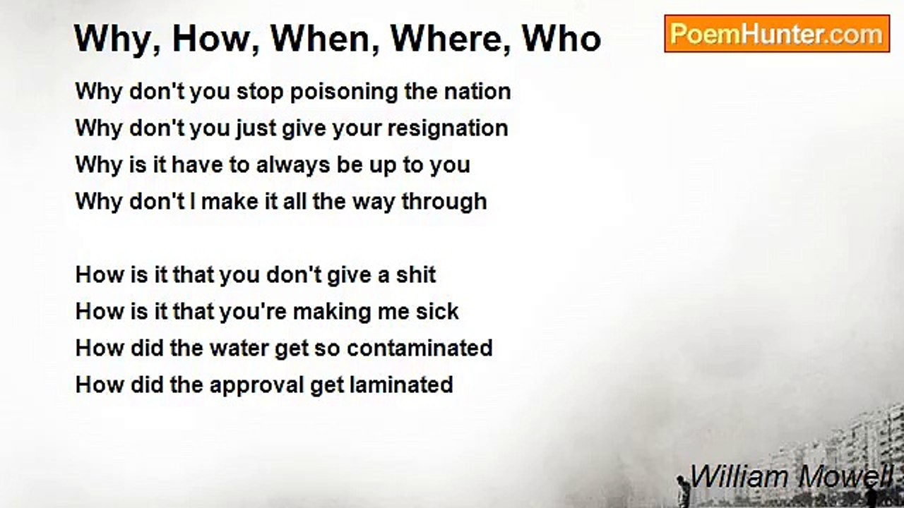 William Mowell - Why, How, When, Where, Who