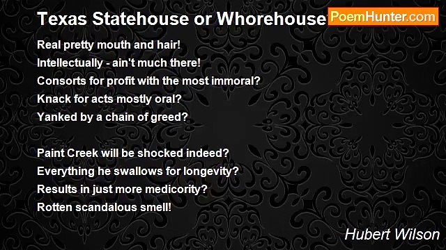 Hubert Wilson - Texas Statehouse or Whorehouse?