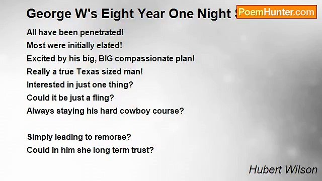 Hubert Wilson - George W's Eight Year One Night Stand