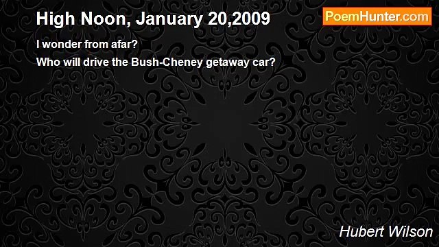 Hubert Wilson - High Noon, January 20,2009