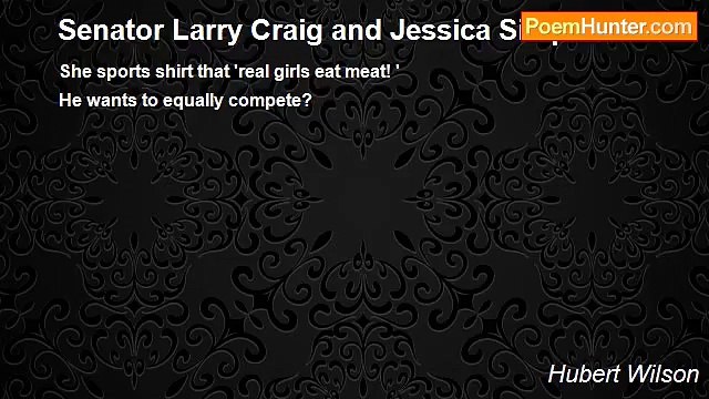 Hubert Wilson - Senator Larry Craig and Jessica Simpson