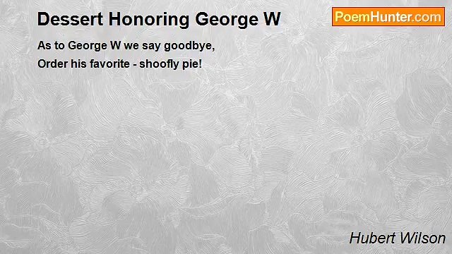 Hubert Wilson - Dessert Honoring George W