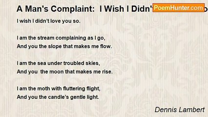 Dennis Lambert - A Man's Complaint:  I Wish I Didn't Love You So