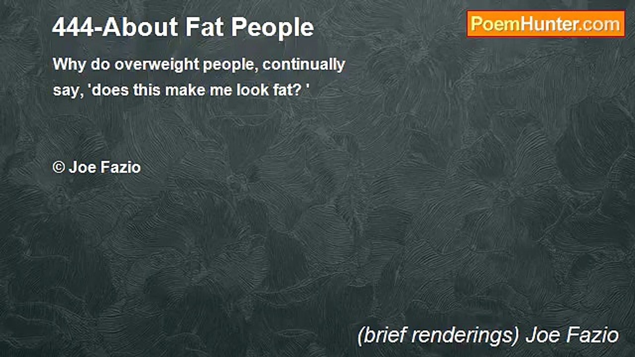 (brief renderings) Joe Fazio - 444-About Fat People
