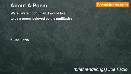 (brief renderings) Joe Fazio - About A Poem