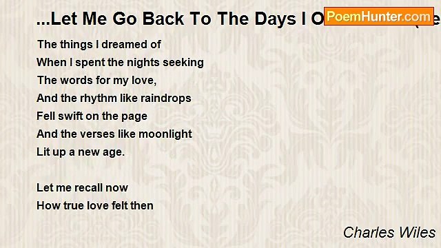 Charles Wiles - ...Let Me Go Back To The Days I Once Knew (best love poems)