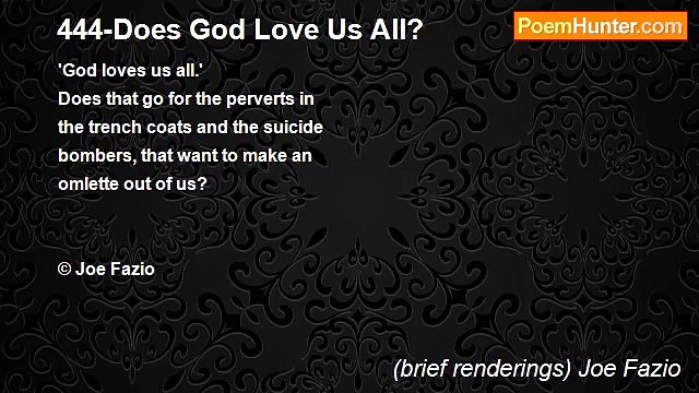(brief renderings) Joe Fazio - 444-Does God Love Us All?
